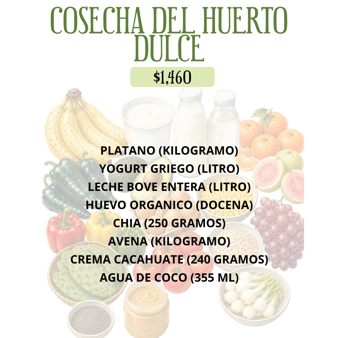 COSECHA DEL HUERTO DULCE
